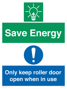 Save Energy - Only keep roller door open when in use